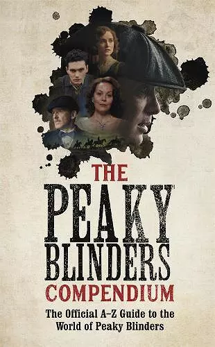 The Peaky Blinders Compendium cover