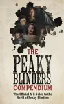 The Peaky Blinders Compendium cover