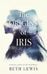 The Origins of Iris cover
