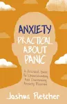 Anxiety: Practical About Panic cover