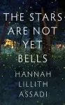 The Stars Are Not Yet Bells cover