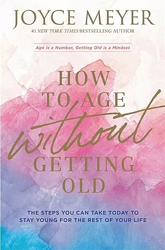 How to Age Without Getting Old cover
