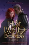 These Twisted Bonds cover