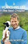 A Yorkshire Vet: The Next Chapter cover