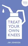 Treat Your Own Knees cover