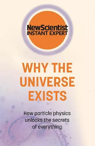 Why the Universe Exists cover