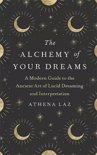 The Alchemy of Your Dreams cover