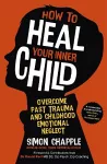 How to Heal Your Inner Child cover