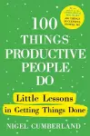 100 Things Productive People Do cover