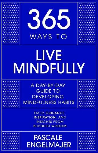 365 Ways to Live Mindfully cover