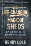The Life-Changing Magic of Sheds cover