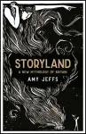 Storyland: A New Mythology of Britain cover