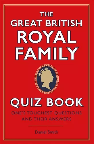 The Great British Royal Family Quiz Book cover