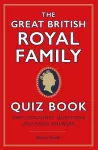 The Great British Royal Family Quiz Book cover