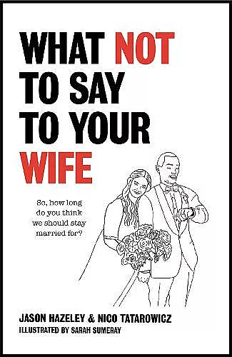 What Not to Say to Your Wife cover