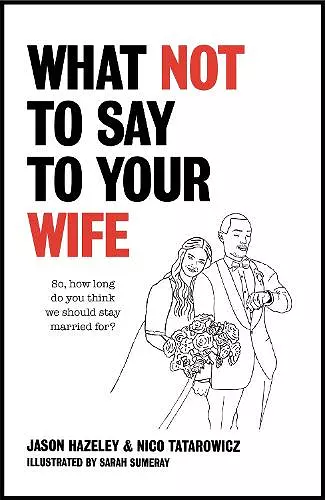 What Not to Say to Your Wife cover