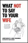 What Not to Say to Your Wife packaging