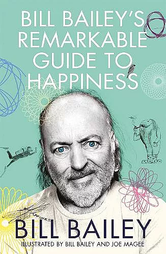 Bill Bailey's Remarkable Guide to Happiness cover
