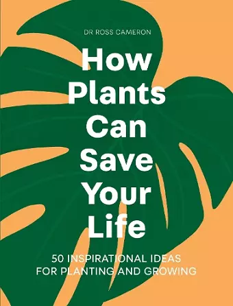 How Plants Can Save Your Life cover