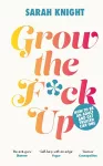 Grow the F*ck Up cover