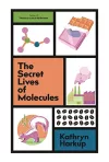 The Secret Lives of Molecules cover