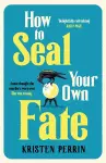 How To Seal Your Own Fate cover