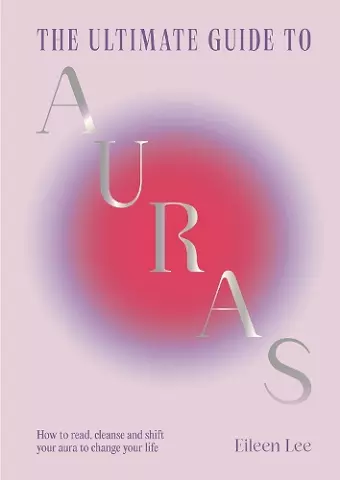 The Ultimate Guide to Auras cover