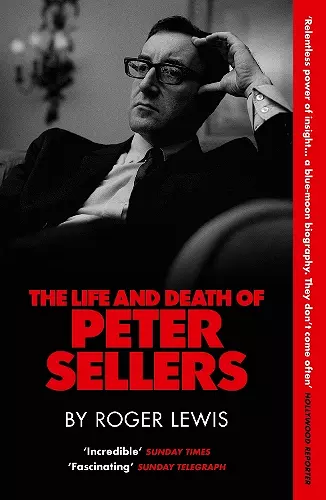 The Life and Death of Peter Sellers cover