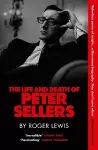 The Life and Death of Peter Sellers cover