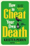 How to Cheat Your Own Death cover