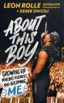 About This Boy: Growing up, making mistakes and becoming me cover