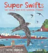 Super Swifts: The Small Bird With Amazing Powers cover