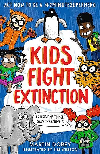 Kids Fight Extinction: How to be a #2minutesuperhero cover