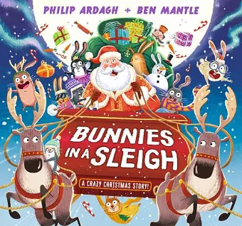 Bunnies in a Sleigh: A Crazy Christmas Story! cover