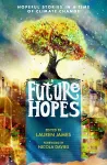 Future Hopes: Hopeful stories in a time of climate change cover