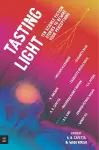 Tasting Light: Ten Science Fiction Stories to Rewire Your Perceptions cover