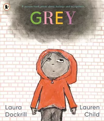 Grey: A picture book poem about feelings and acceptance cover
