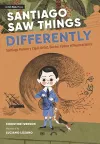 Santiago Saw Things Differently cover