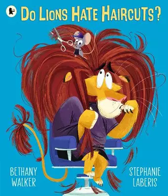 Do Lions Hate Haircuts? cover