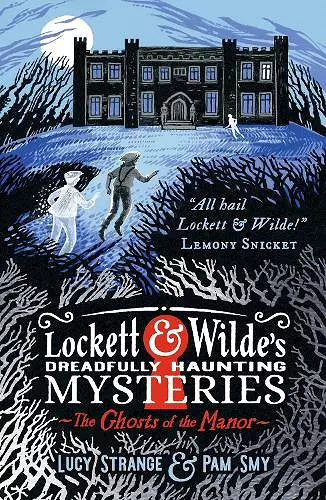 Lockett & Wilde's Dreadfully Haunting Mysteries: The Ghosts of the Manor cover