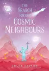 The Search for Our Cosmic Neighbours cover