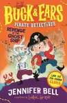 Buck & Ears Pirate Detectives: Revenge of the Ghost Ship cover