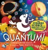 Quantum! The Strange Science of the Smallest Stuff in the Universe cover