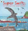 Super Swifts: The Small Bird With Amazing Powers cover