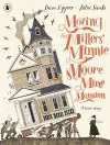 Moving the Millers' Minnie Moore Mine Mansion: A True Story cover