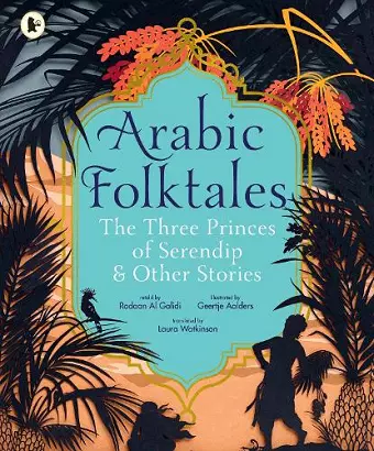 Arabic Folktales: The Three Princes of Serendip and Other Stories cover