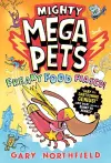 Mighty Mega Pets: Freaky Food Fiasco! cover