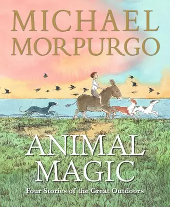 Animal Magic: Four Stories of the Great Outdoors cover