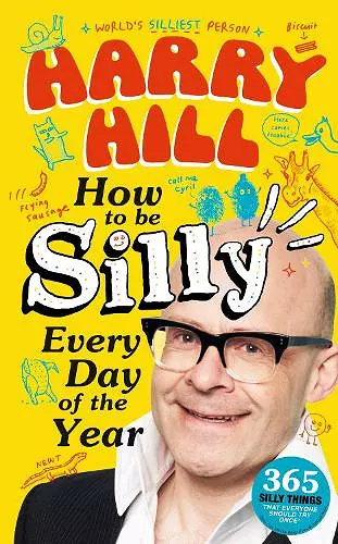 Harry Hill How To Be Silly Every Day of the Year cover