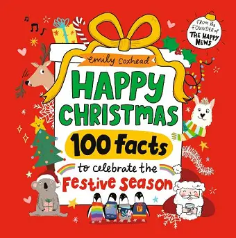 Happy Christmas: 100 Facts to Celebrate the Festive Season cover